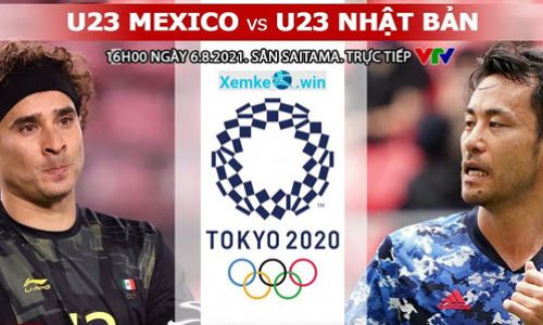 Link xem trực tiếp Nhật Bản vs Mexico 16h 6/8/2021 Video Highliht trận đấu