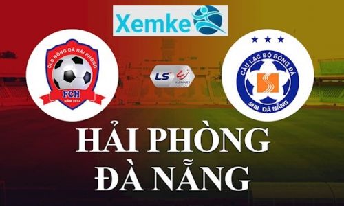 Link trực tiếp Hải Phòng vs Đà Nẵng 18h00 05/8/2022 có bình luận